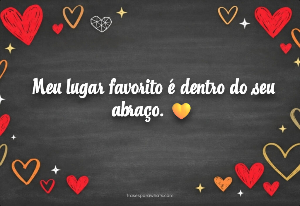 Meu lugar favorito é dentro do seu abraço. 💛