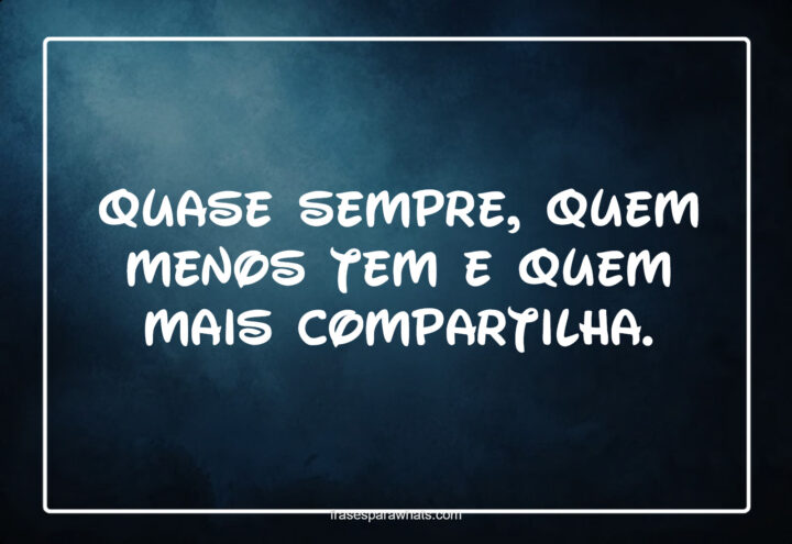 A Verdade da Generosidade Silenciosa