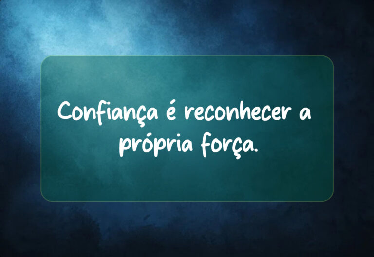 Frase de Autoestima que Transforma: Reconheça sua Própria Força