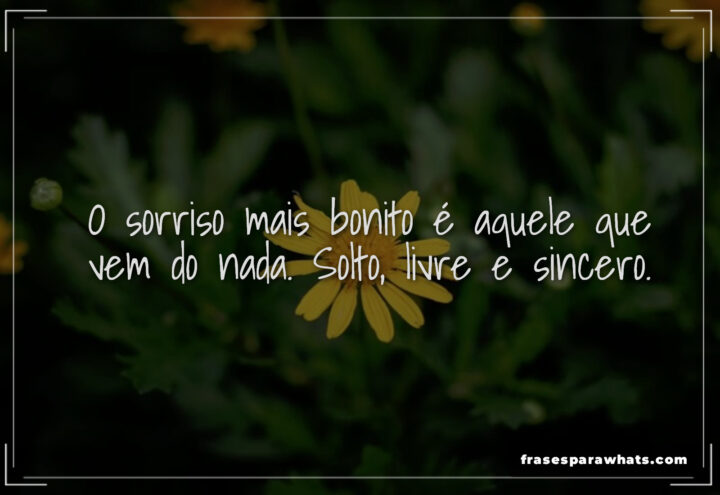 Frases de sorriso sincero: A beleza da alegria espontânea