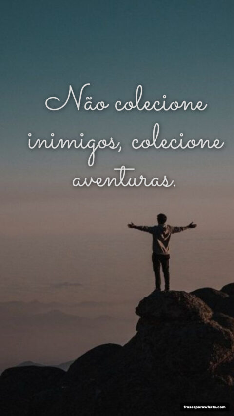 Frases de reflexão sobre escolhas: Aventure-se na vida