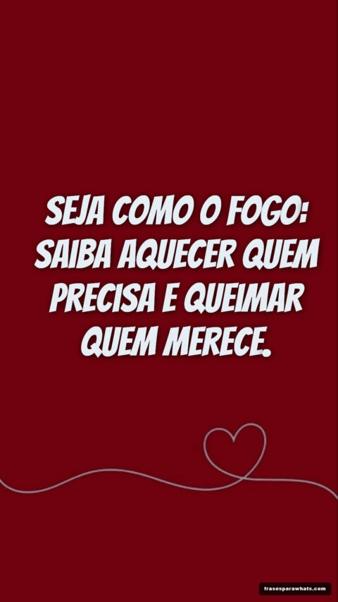 Seja Fogo: Frases de Atitude para Quem Sabe Agir