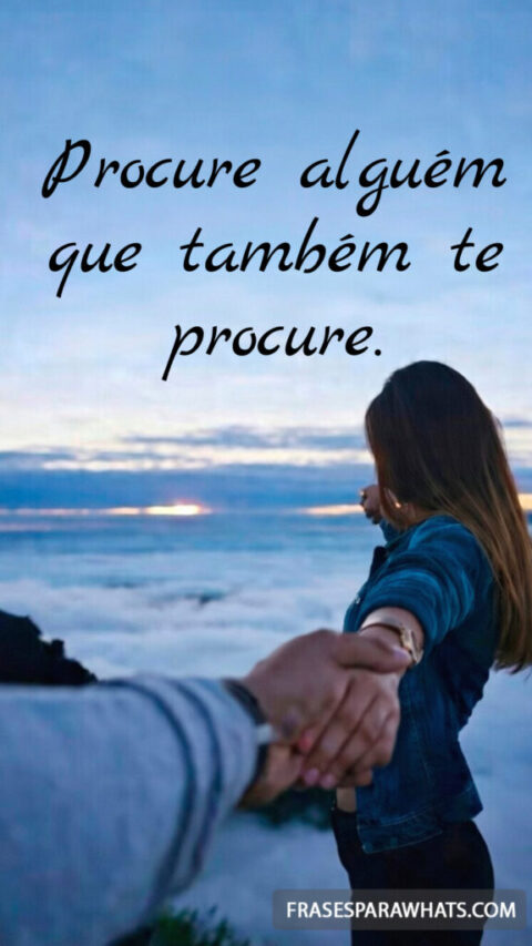 Reflita sobre o amor que te procura: Palavras para status