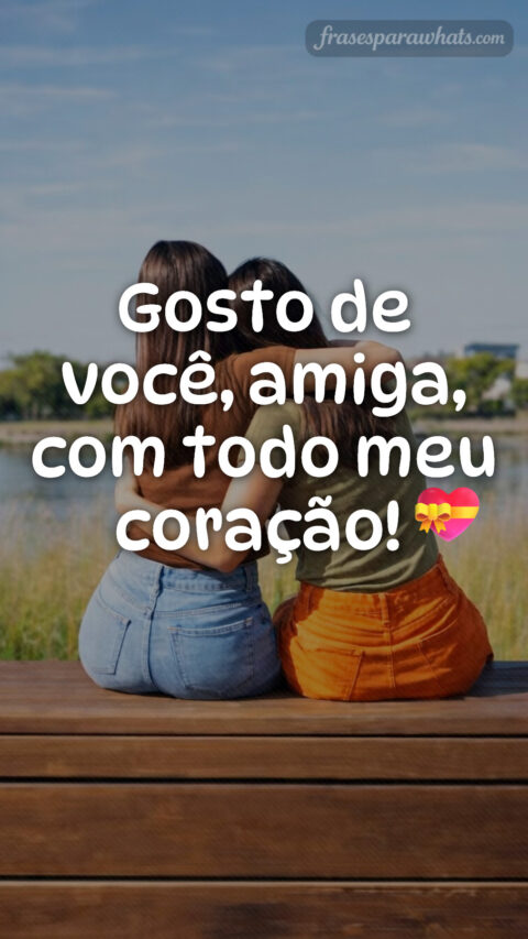 Expresse seu amor com frases para amiga do coração que inspiram