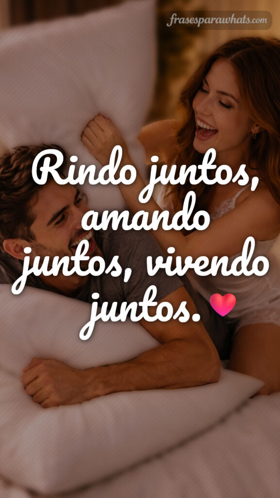 Rindo juntos, amando juntos, vivendo juntos.