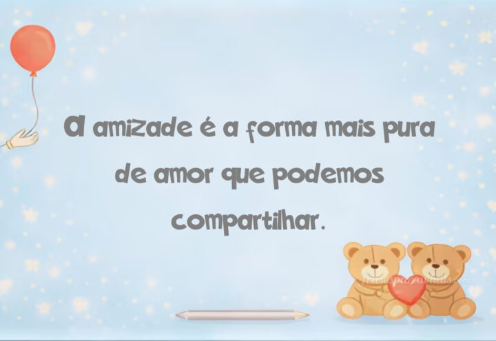 Valorize a cumplicidade com frases sobre amor entre amigos