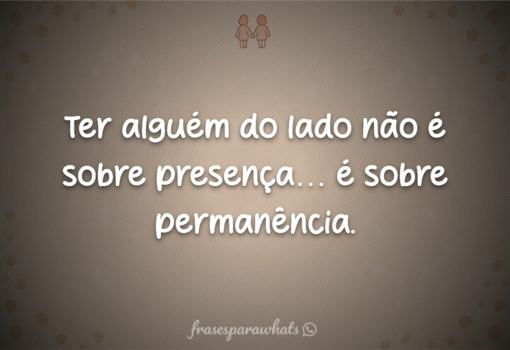 A verdadeira conexão vai além da presença física